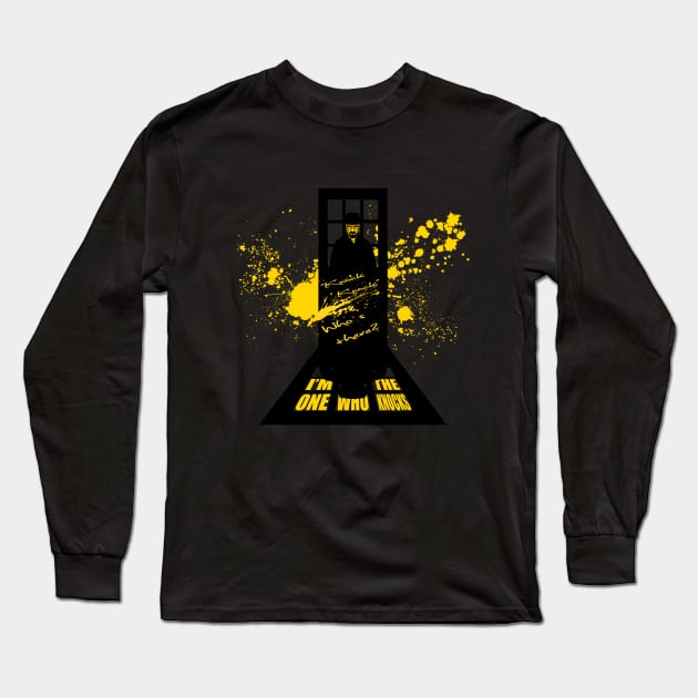 He is The One Who Knocks! Long Sleeve T-Shirt by IrrelevantTheory